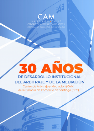 Libro CAM 30 Anos de Desarrollo Institucional del Arbitraje y de la Mediacion 1 300x419